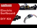 The first DIY electric surfboard kit