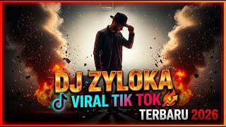 DJ CAMPURAN VIRAL TIK TOK TERBARU 2026 FULL BASS JEDAG JEDUG ZYLOKA