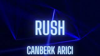 Canberk Arıcı - Rush