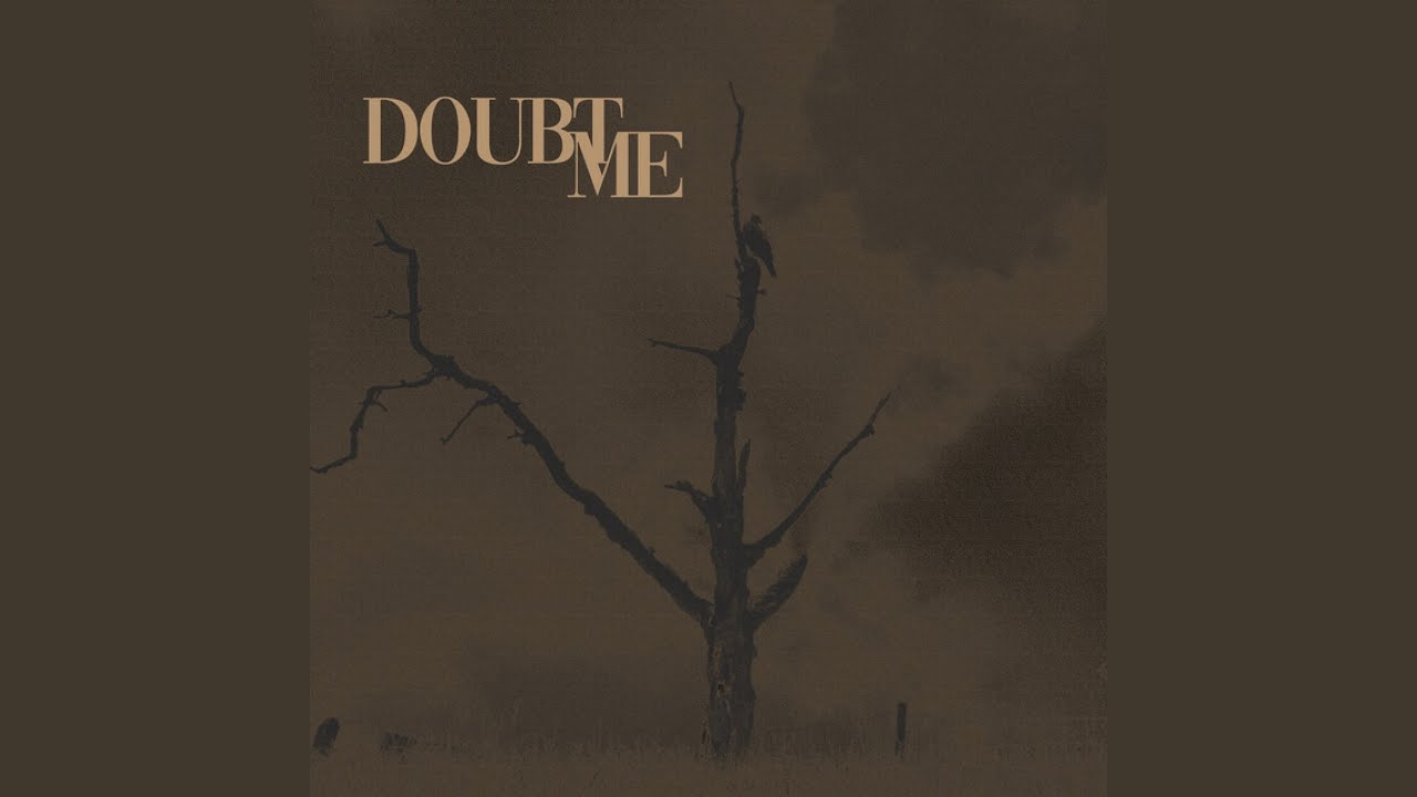 Watch Doubt Me on YouTube Watch Doubt Me on YouTube