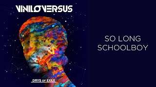 VINILOVERSUS - So Long School Boy chords