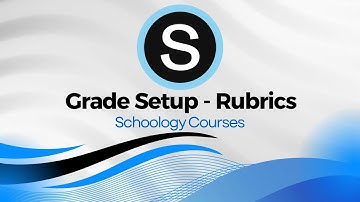 Schoology Rubrics