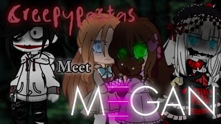 The Creepypastas Meet M3Gan Gcmm Lazy