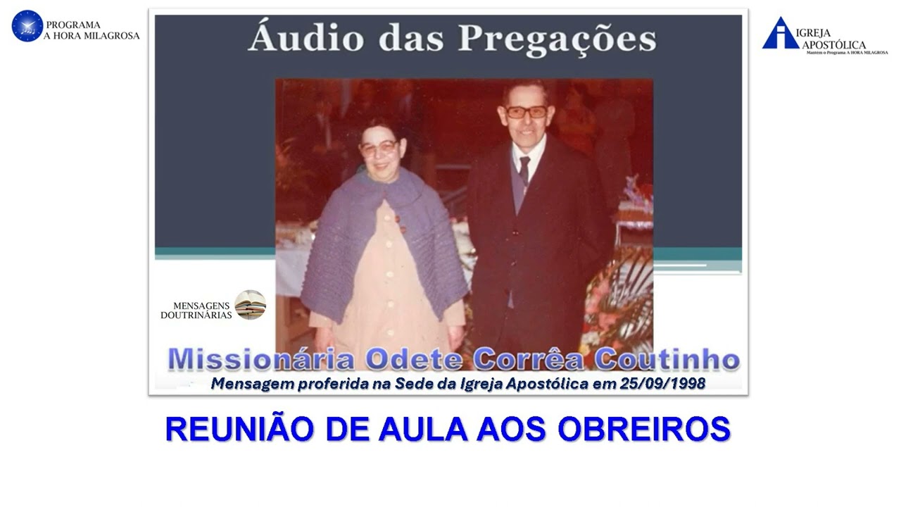 AULA AOS OBREIROS - CONSERVAÇÃO DOS SALÕES, CONSELHO AOS REGENTES ESCALAS DE PREGAÇÃO - Miss. Odete