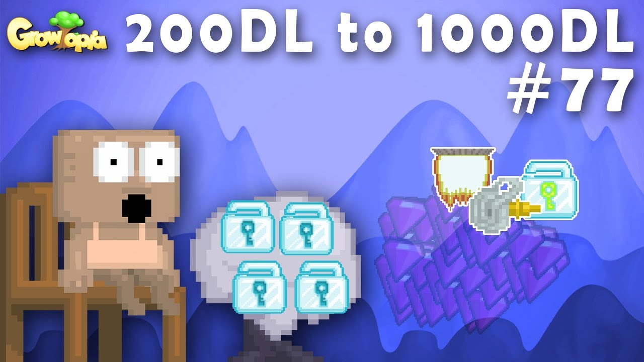 FINAL PROJECT! | 200DL to 1000DL #77 | Growtopia