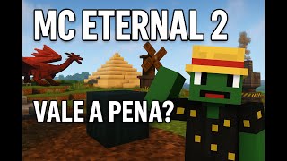 Conhecendo o MC Eternal 2 – Vale a pena jogar esse modpack?