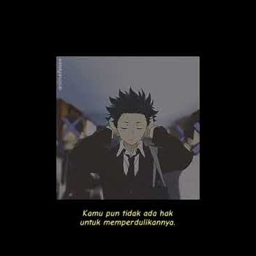 Story wa anime || i don't care || Koe no katachi