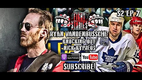 Fight Stories: Ryan Vandenbussche - The Nick Kypre...