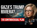 Trump's Wild Gaza Transformation Plan! : IS THIS EVEN POSSIBLE?