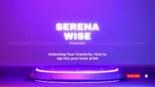 Unlocking Your Creativity: How to tap into your inner artist