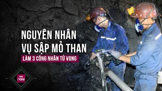 Tin tức toàn cảnh: Nguyên nhân vụ tai nạn hầm lò ở Quảng Ninh khiến 3 công nhân tử vong | VTC Now