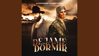 Dejame Dormir - Codiciado & Carin Leon