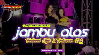 DJ JAMBU ALAS TERBARU 2023  THAILAND STYLE X JARANAN DOR