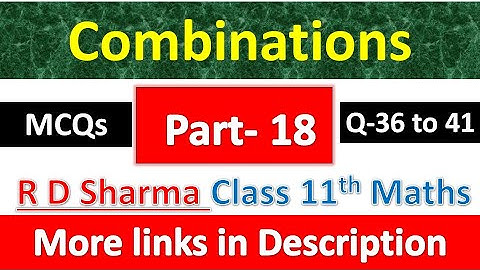 Combinations | Class 11th Maths R D Sharma Solution | Chapter 17 | MCQs Exercise | Question 36 to 41
