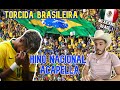 🇲🇽 MEXICANO reage a TORCIDA brasileira cantando o HINO NACIONAL do BRASIL acapella 🇧🇷  BRAMEX
