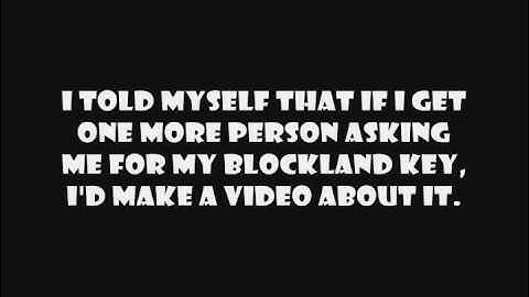 About the Blockland Key