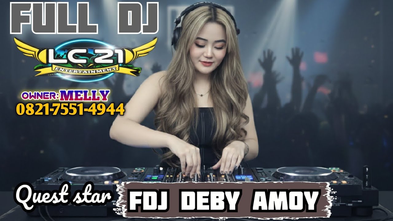 HOUSE MUSIC DJ‼️SPECIAL FDJ DEBY AMOY‼️LC21 ENTERTAINMEN ‼️MIX APA INI ARTINYA CINTA‼️2 PUTRA STUDIO