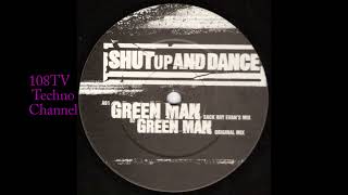 Shut up & Dance/The Green Man