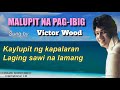 MALUPIT NA PAG IBIG - Victor Wood