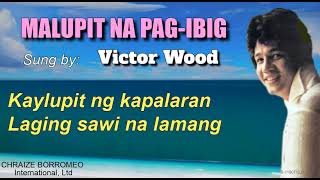 Video voorbeeld van "MALUPIT NA PAG IBIG - Victor Wood"