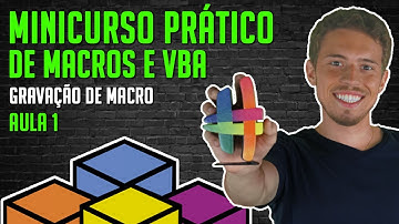 Gravar Macro - [Minicurso Prático de Macros e VBA - Aula 1 de 10]