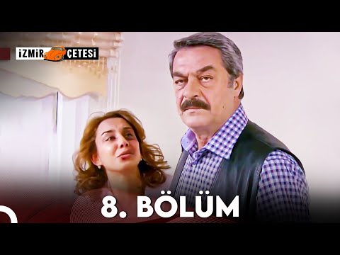 İzmir Çetesi 8.Bölüm