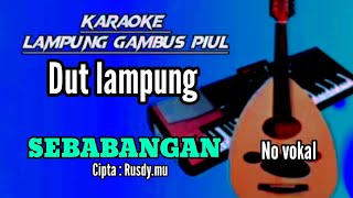 Karaoke Lampung Sebabangan cipta : Rusdy .mu no vokal Dutlampung