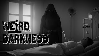 “CAN THE PARANORMAL DRAIN LIFE FROM US?” and More True Terrors! #WeirdDarkness