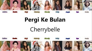 Cherrybelle - Pergi Ke Bulan (Audio Lirik) (Anisa,Kezia,Gigi,Christy,Cherly,Felly,Angel,Ryn,Steffy)