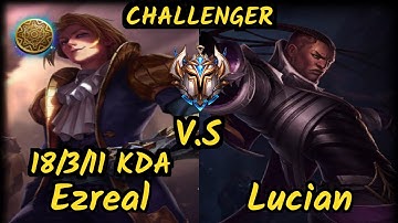 Hans Sama (EZREAL) vs LUCIAN - 18/3/11 KDA BOTTOM ADC CHALLENGER GAMEPLAY - EUW