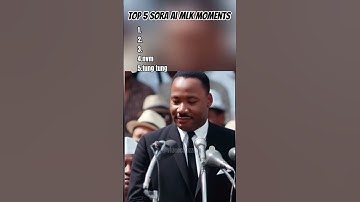 top 5 sora ai mlk moments
