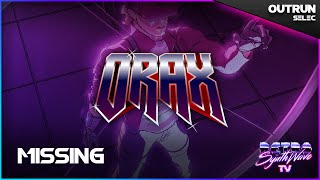 Orax - Missing ▪️ Outrun | RSTV 📺