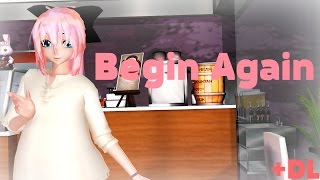 ▌【MMD】 Begin Again [+DL] ▌