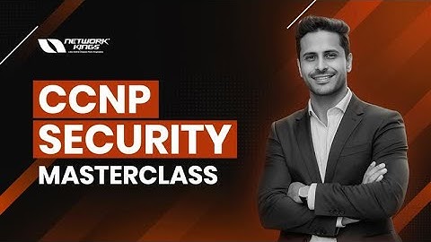 CCNP to CCIE Security Masterclass – 200 Hours of Live Training!