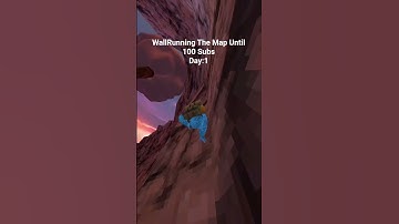 Wallrunning the map every day until 100 subs day 1