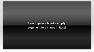 How to pass a blank / empty argument to a macro in Rust?