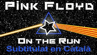 03 Pink Floyd - On The Run - Subulat En Català