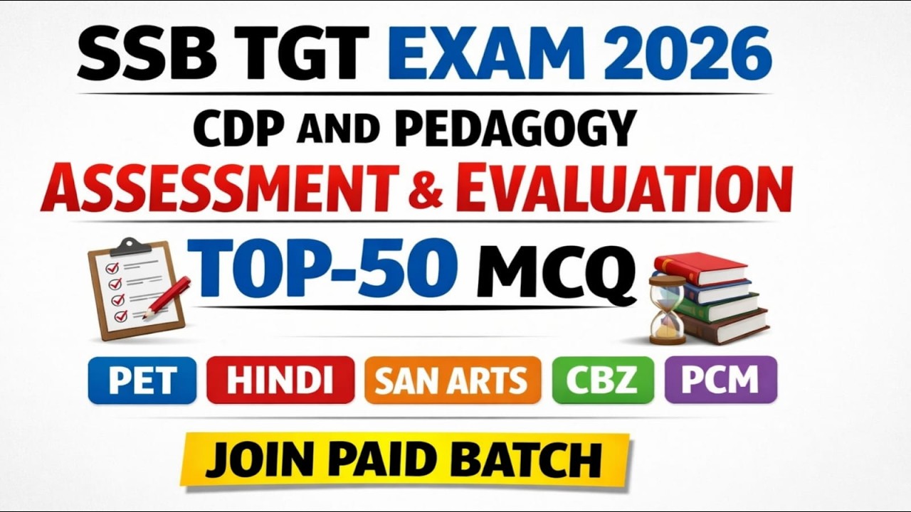 ASSESSMENT AND EVALUATION TOP-50 MCQ SSB TGT EXAM 2026