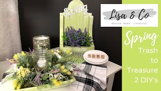 Spring Trash to Treasure  ||  2 DIY's