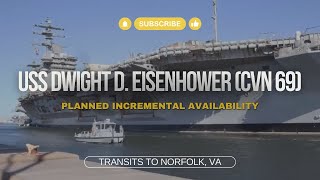 USS Dwight D. Eisenhower transits Norfolk, VA for PIA