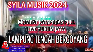 SYILA MUSIK TERBARU_MOMENT LASTPEGAS FULL_LIVE YUKUM JAYA LAMPUNG TENGAH 2024