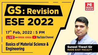 GS Revision | ESE 2022 | Basics of Material Science and Engineering | Suneel Tiwari  Sir | MADE EASY