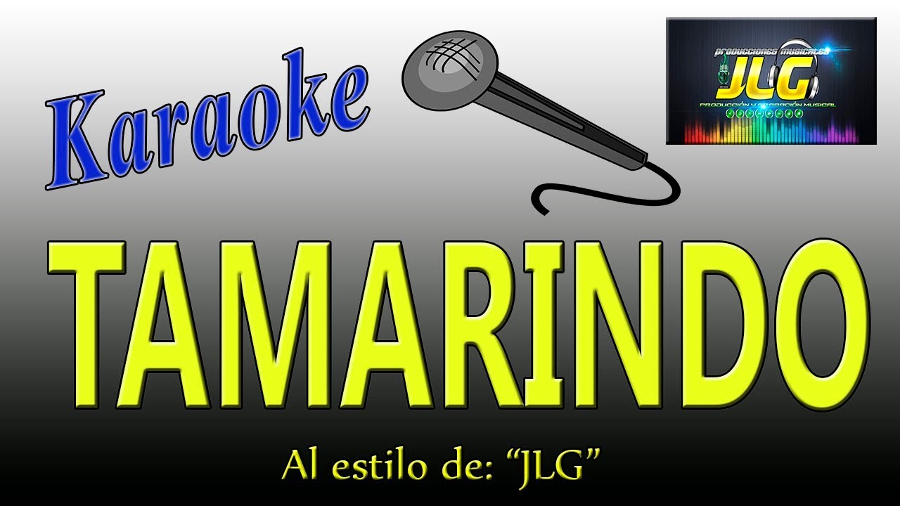 TAMARINDO -Karaoke- Arreglo por JLG
