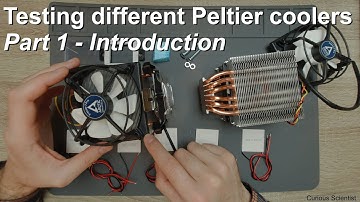 Testing and comparing different Peltier coolers - Part 1- Introduction