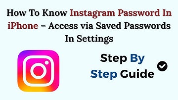 How To Know Instagram Password In iPhone – Access via Saved Passwords In Settings