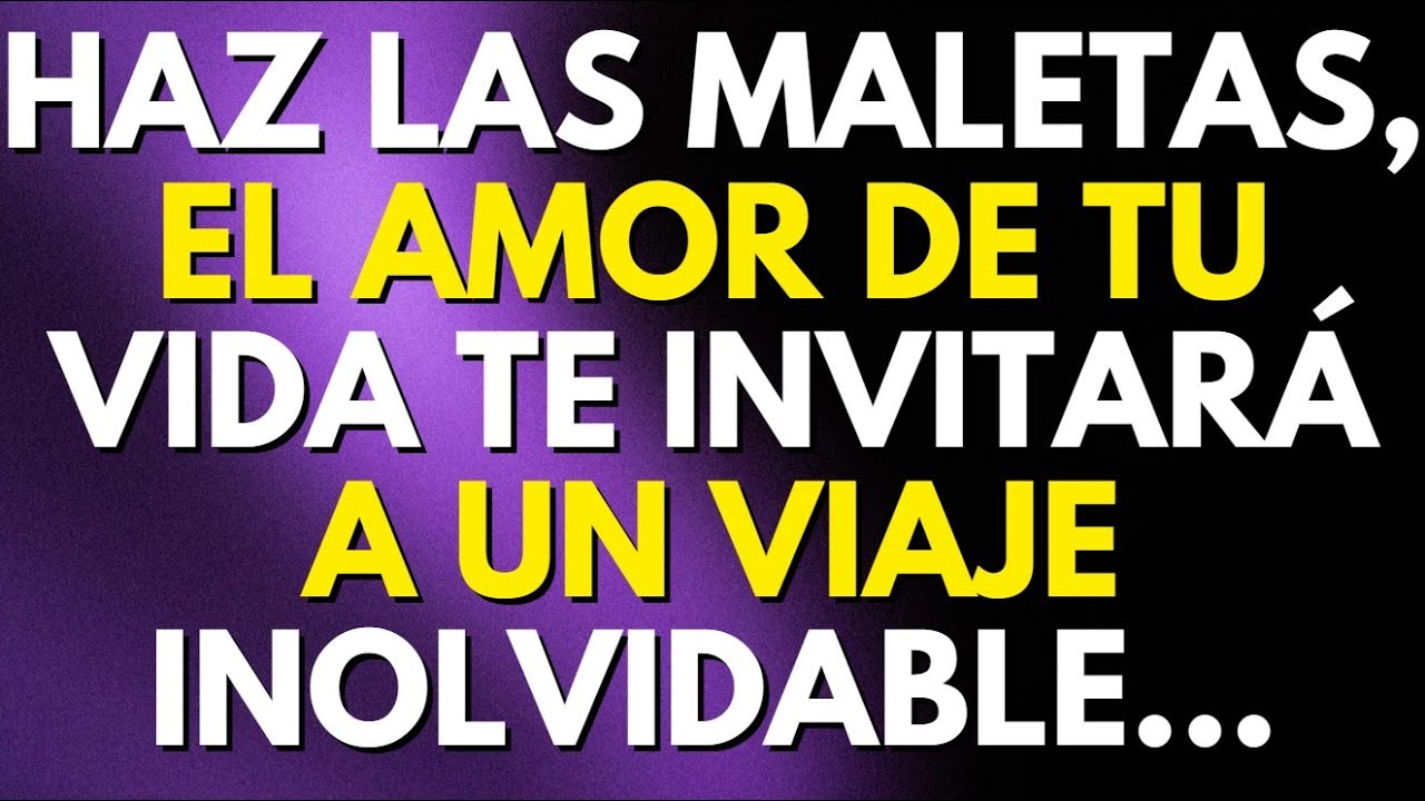HAZ LAS MALETAS, EL AMOR DE TU VIDA TE INVITARÁ A UN VIAJE INOLVIDABLE