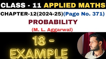 18 Example solution l Chapter 12 l PROBABILITY l Class 11th Applied Maths l M L Aggarwal 2024-25