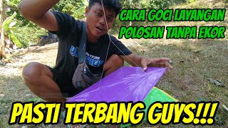 Cara Membuat Tali Menali Goci Layangan Petekan Polosan Tanpa Ekor Buntut