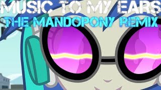 Video voorbeeld van "Music To My Ears - The MandoPony Remix"