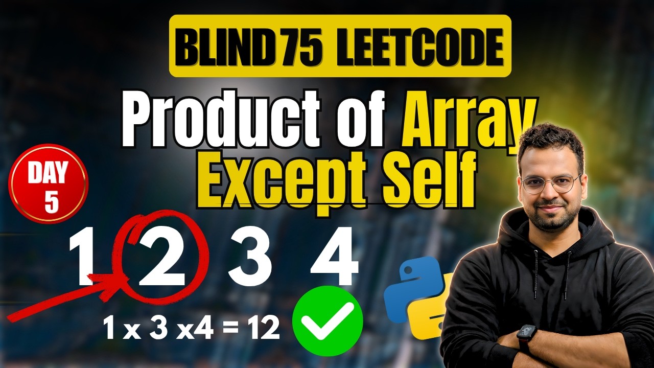 Product of Array except Self | Arrays | Day 5 of Blind 75 | DSA with ...